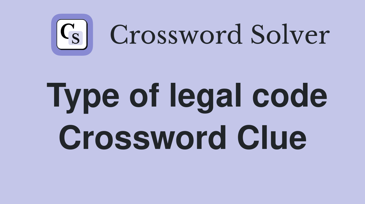 Type of legal code Crossword Clue