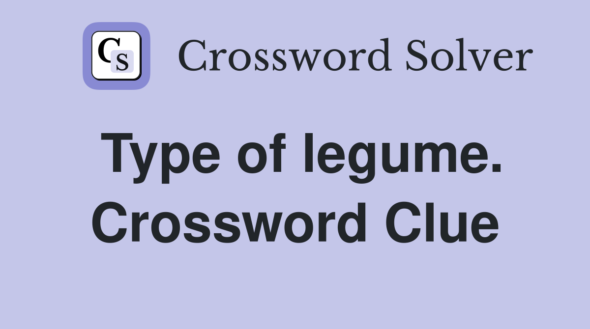 Type of legume. Crossword Clue