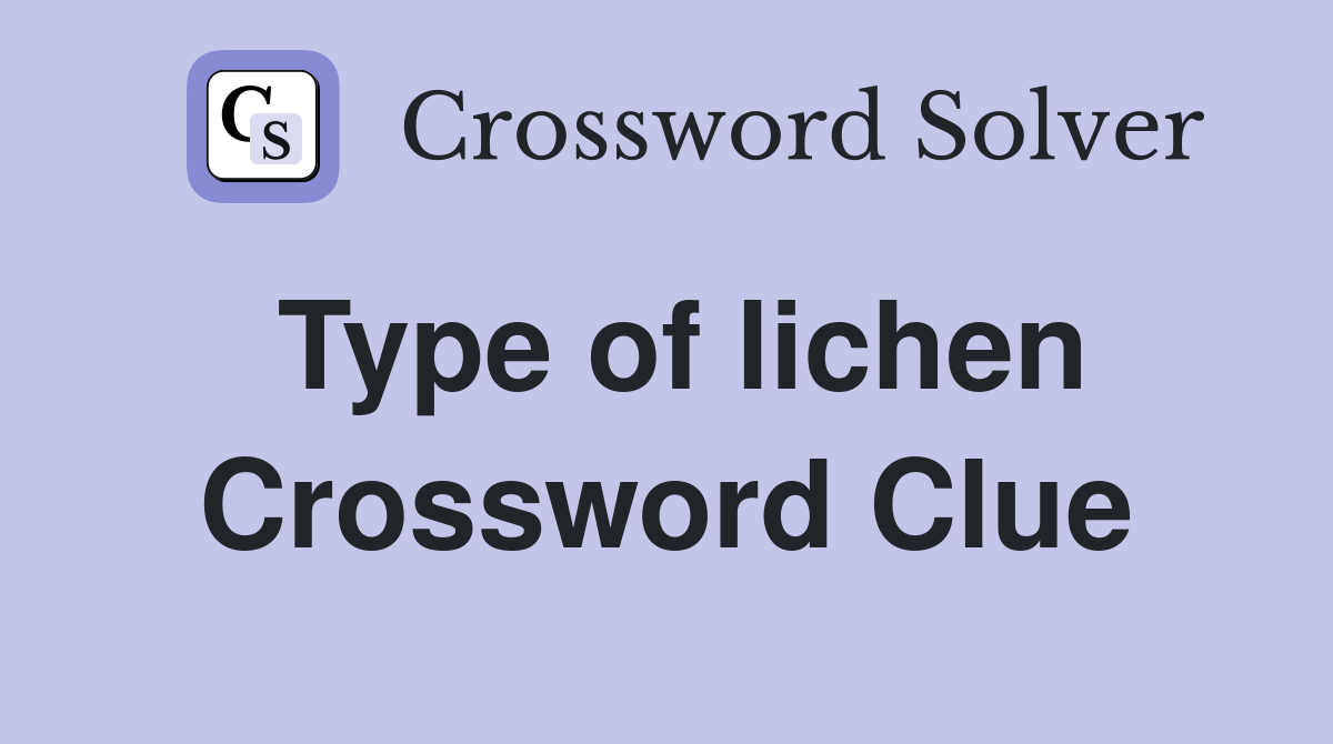 Type of lichen Crossword Clue