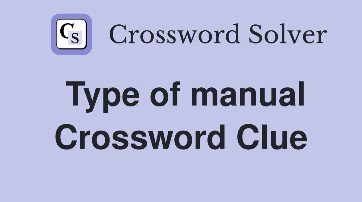 Type of manual Crossword Clue