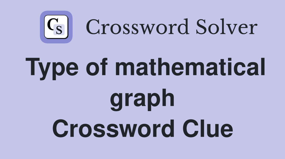 Type of mathematical graph Crossword Clue
