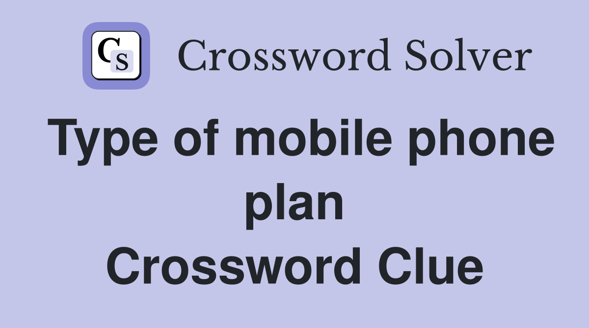 Type of mobile phone plan Crossword Clue