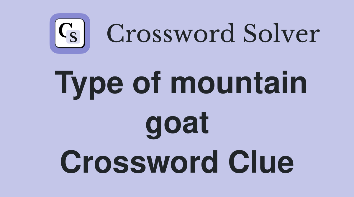 Type of mountain goat Crossword Clue