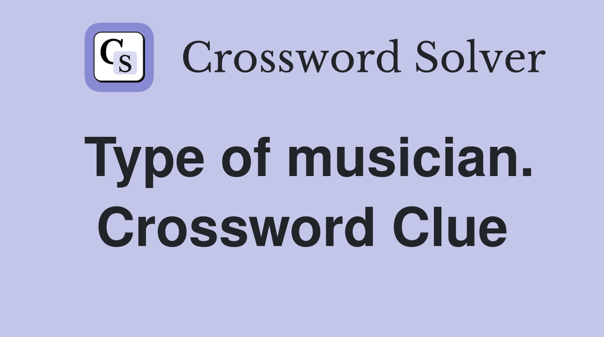 Type of musician. Crossword Clue