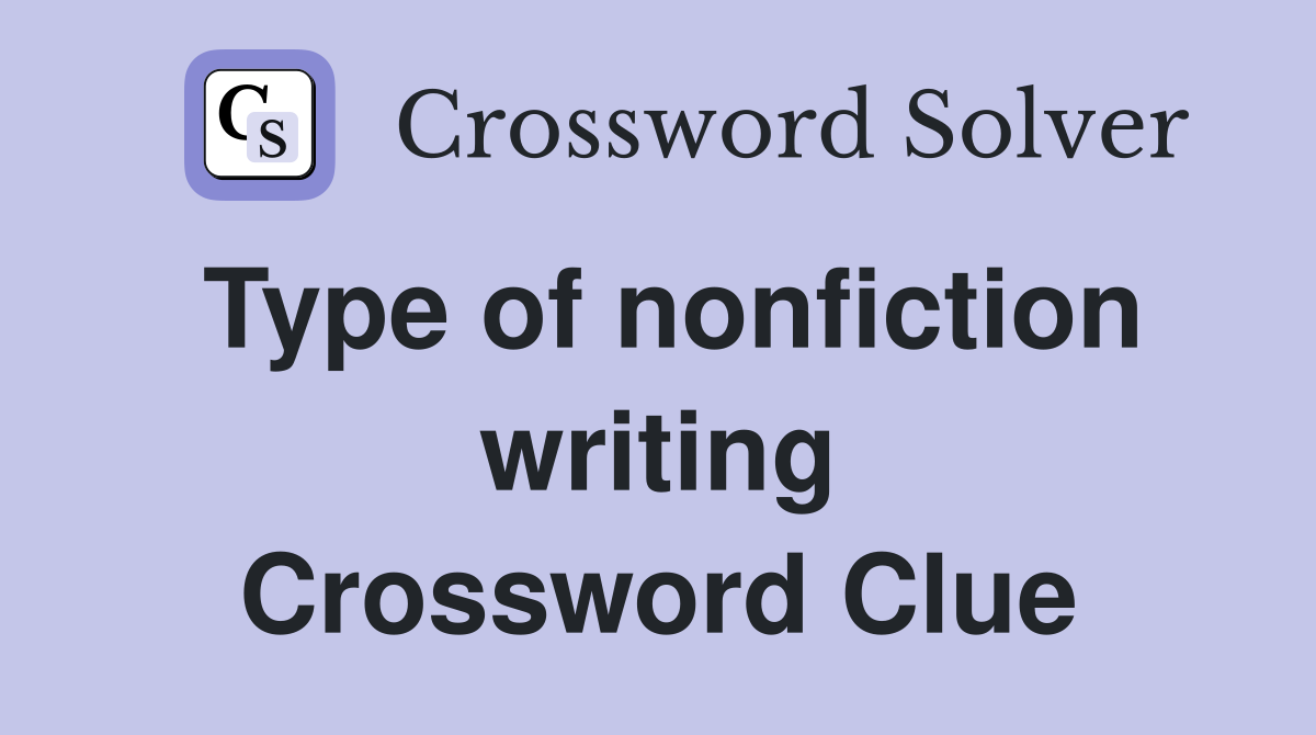 Type of nonfiction writing Crossword Clue