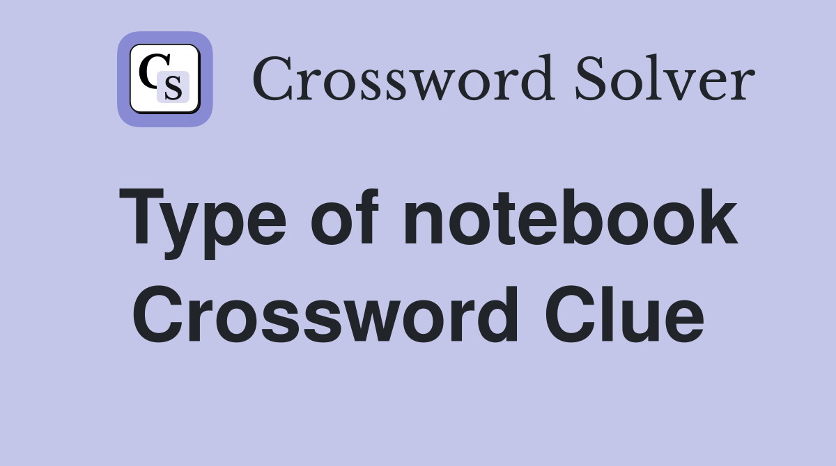 Type of notebook Crossword Clue