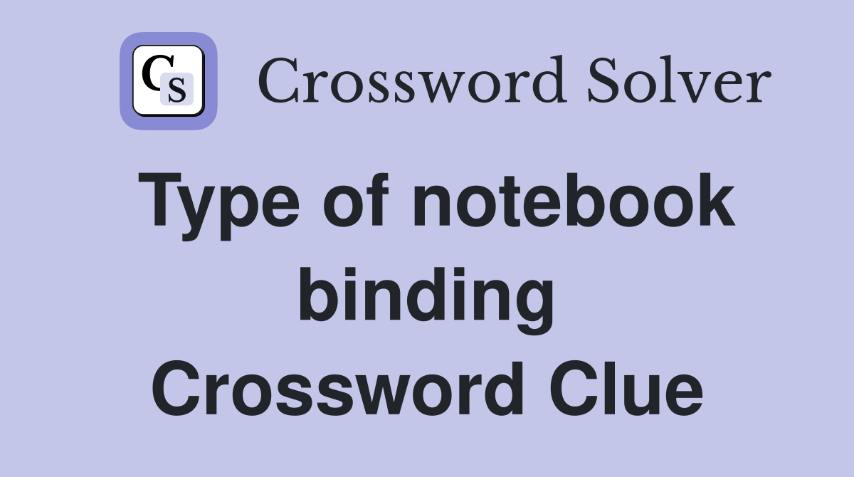 Type of notebook binding Crossword Clue