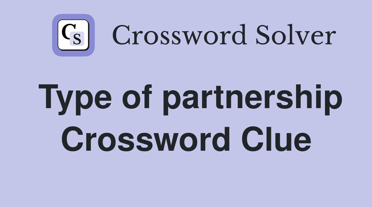 Type of partnership Crossword Clue
