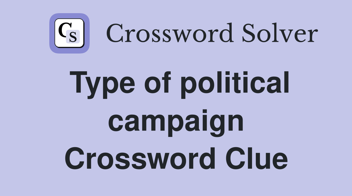 Type of political campaign Crossword Clue