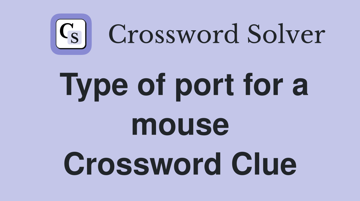 Type of port for a mouse Crossword Clue