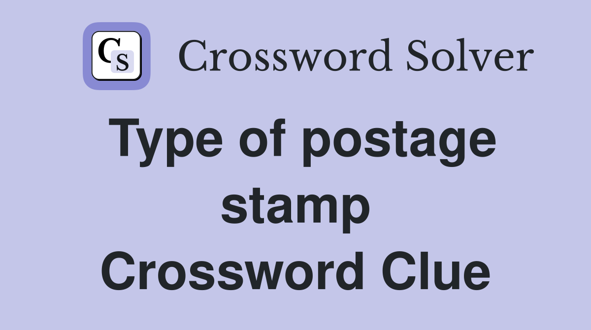 Type of postage stamp Crossword Clue