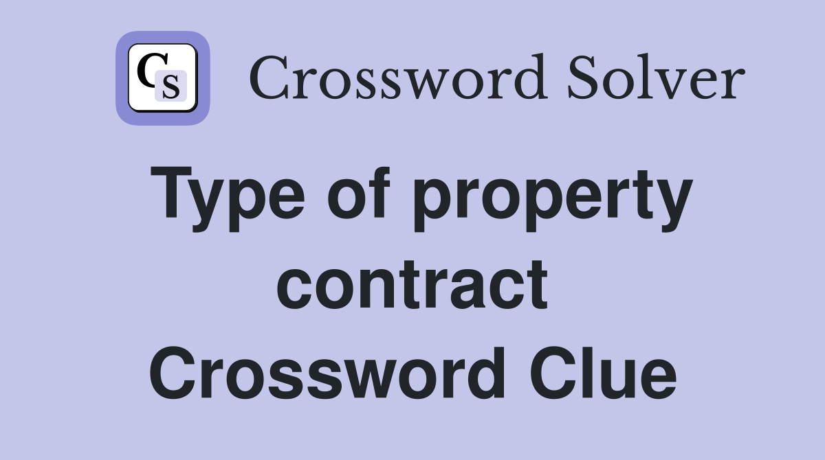 Type of property contract Crossword Clue