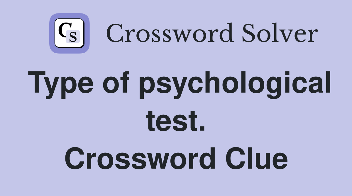 Type of psychological test. Crossword Clue