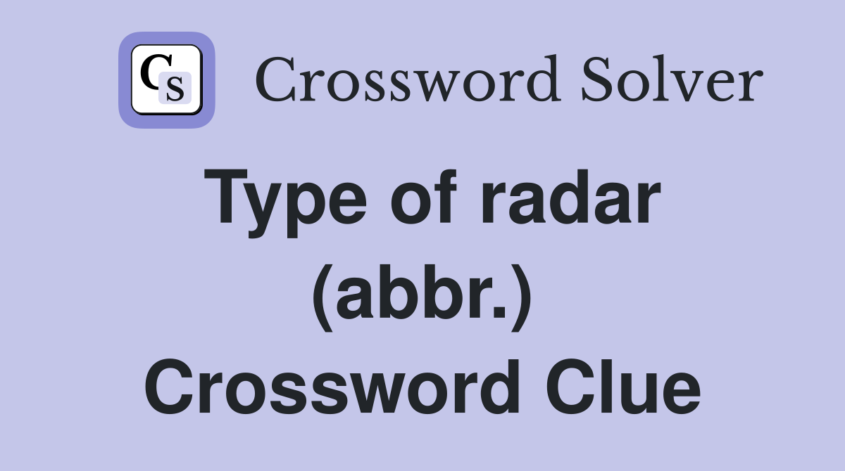 Type of radar (abbr.) Crossword Clue