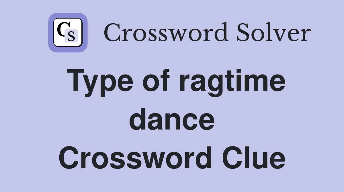 Type of ragtime dance Crossword Clue