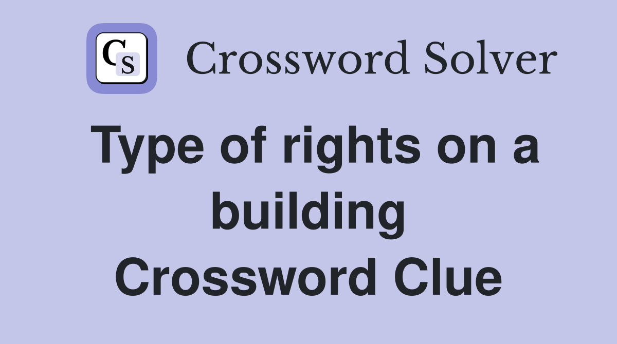 Type of rights on a building Crossword Clue