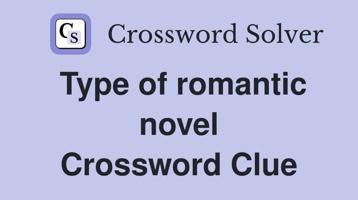 Type of romantic novel Crossword Clue