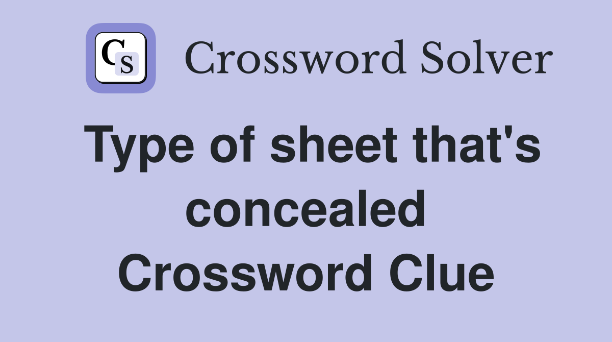 Type of sheet that's concealed Crossword Clue