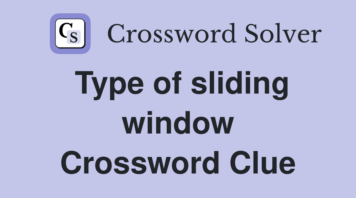 Type of sliding window Crossword Clue