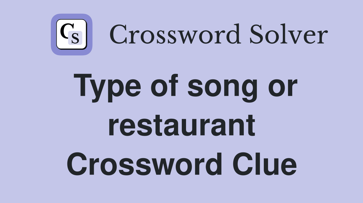 Type of song or restaurant Crossword Clue