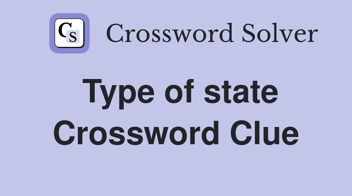 Type of state Crossword Clue