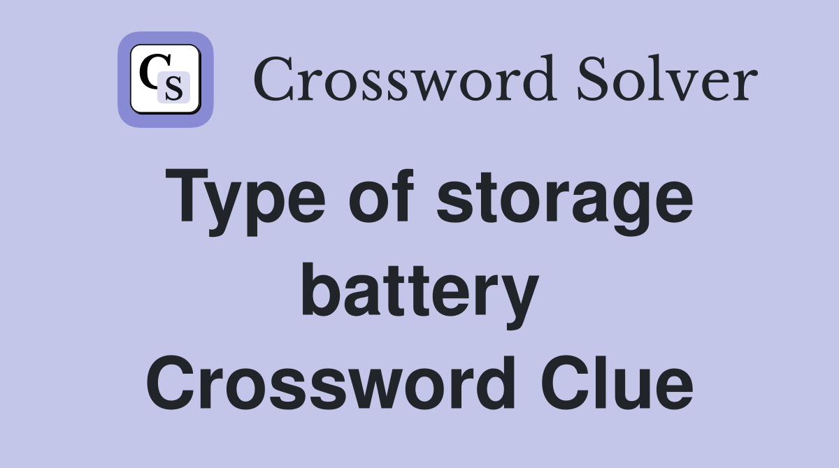 Type of storage battery Crossword Clue