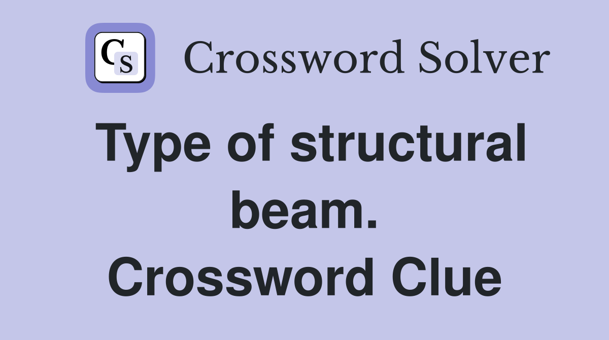 Type of structural beam. Crossword Clue
