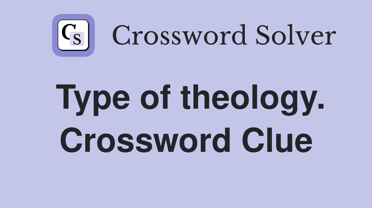 Type of theology. Crossword Clue