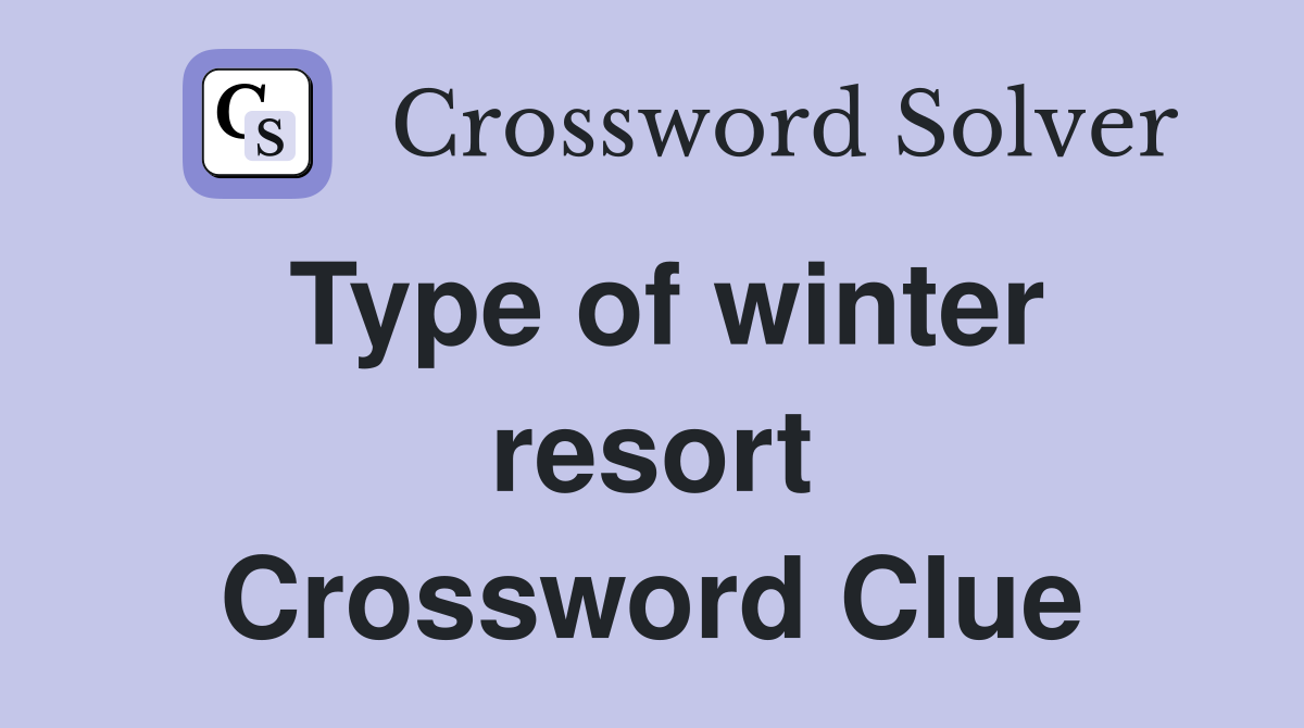 Type of winter resort Crossword Clue