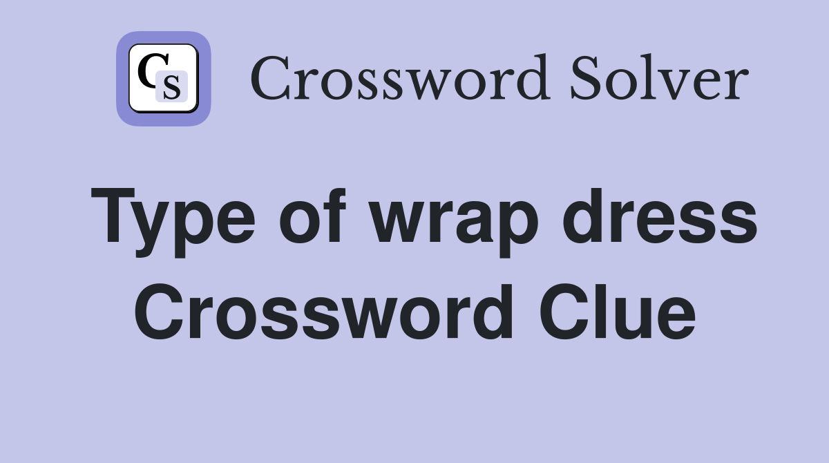 Type of wrap dress Crossword Clue