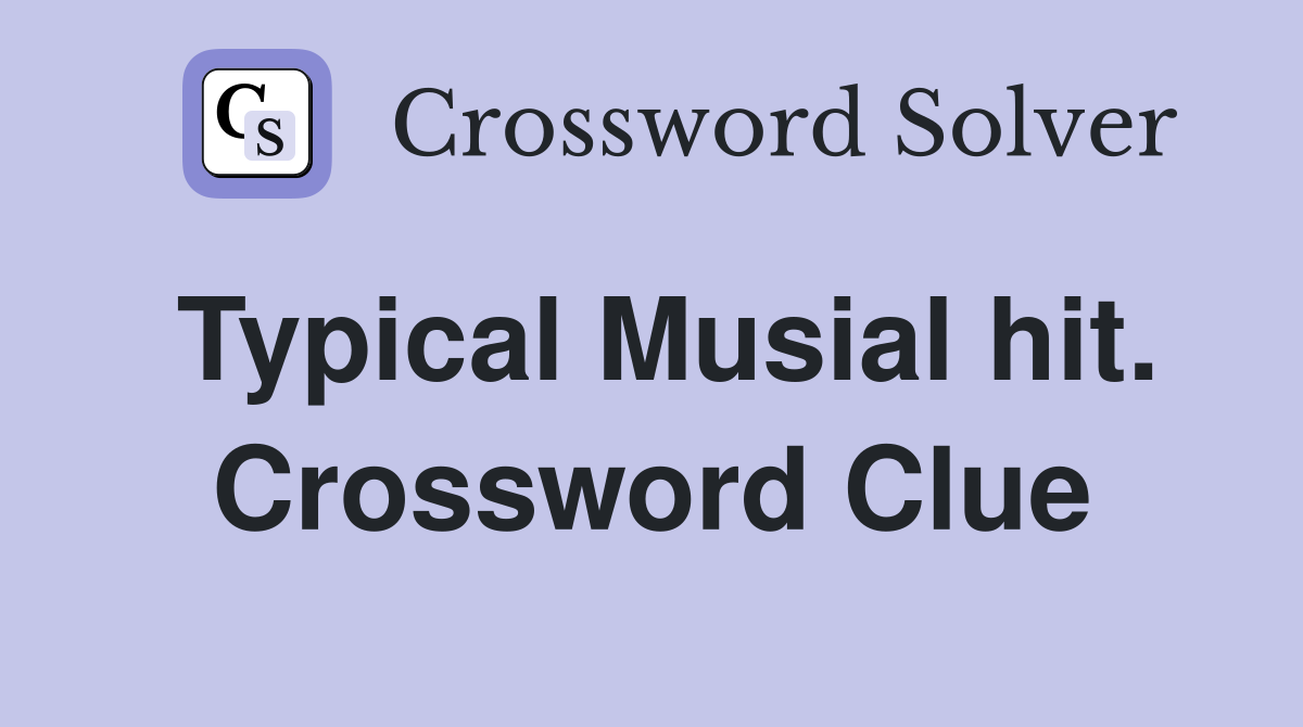 Typical Musial hit. Crossword Clue
