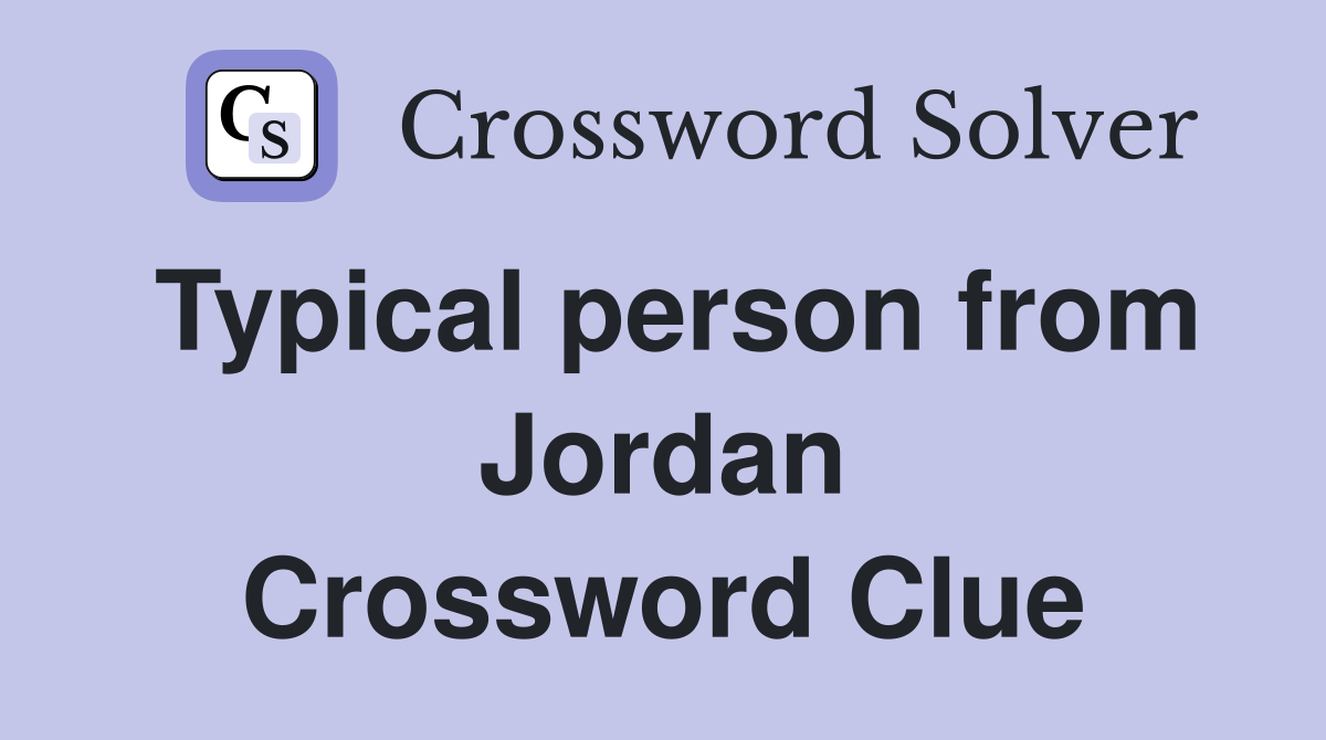 Typical person from Jordan Crossword Clue