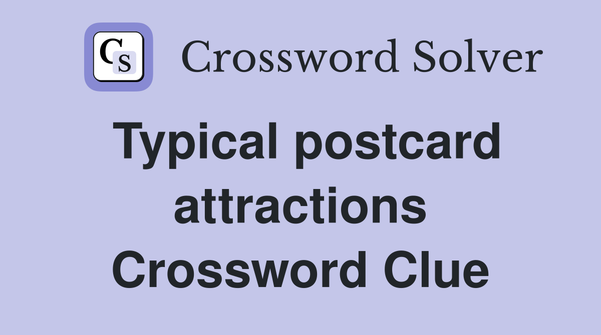 Typical postcard attractions Crossword Clue