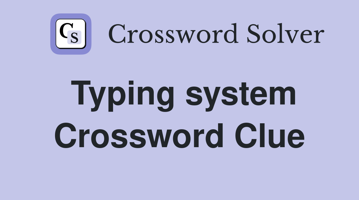 Typing system Crossword Clue