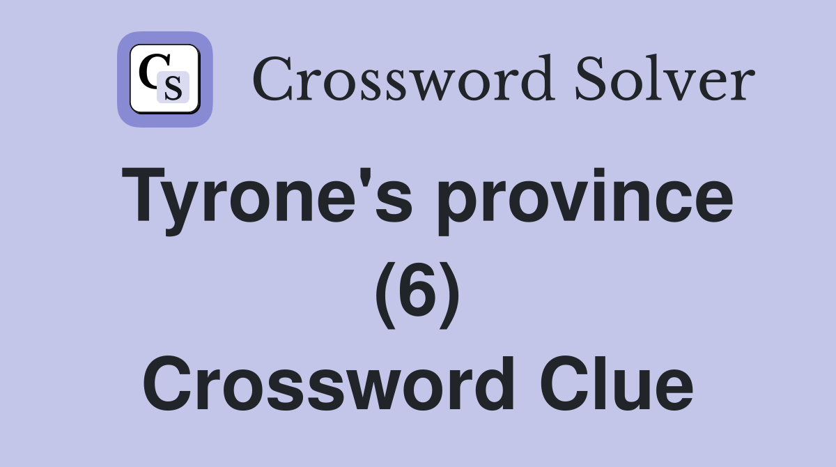 Tyrone's province (6) Crossword Clue