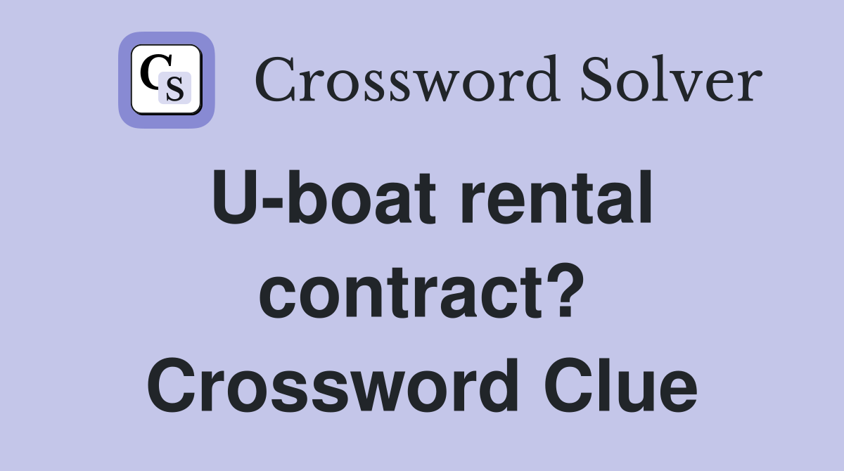 U-boat rental contract? Crossword Clue