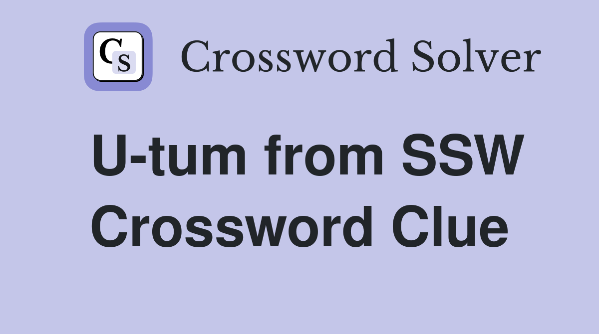 U-tum from SSW Crossword Clue
