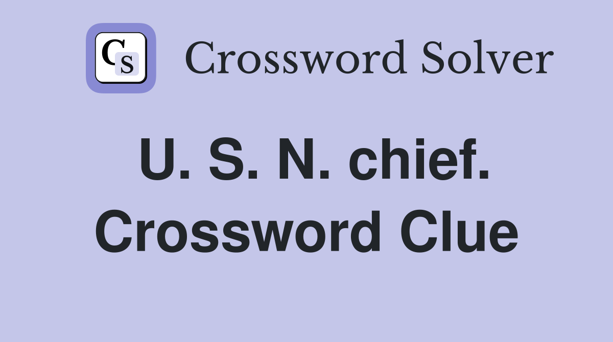 U. S. N. chief. Crossword Clue