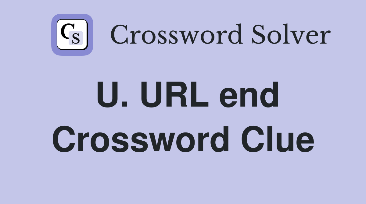 U. URL end Crossword Clue