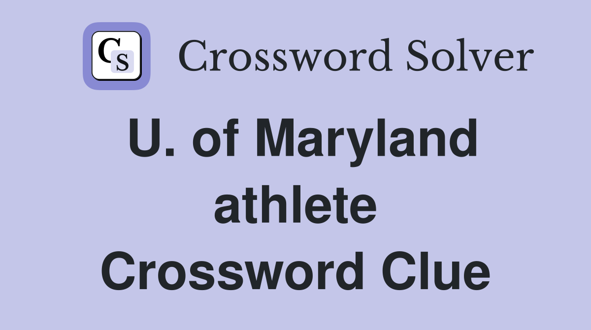 U. of Maryland athlete Crossword Clue