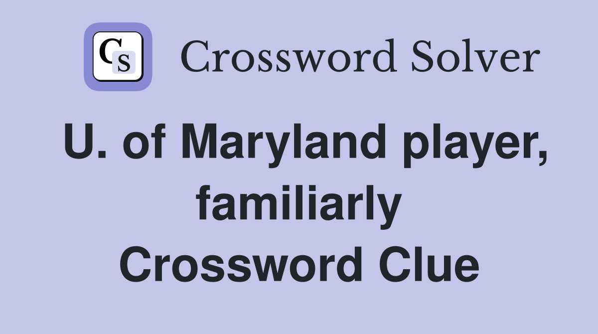 U. of Maryland player, familiarly Crossword Clue