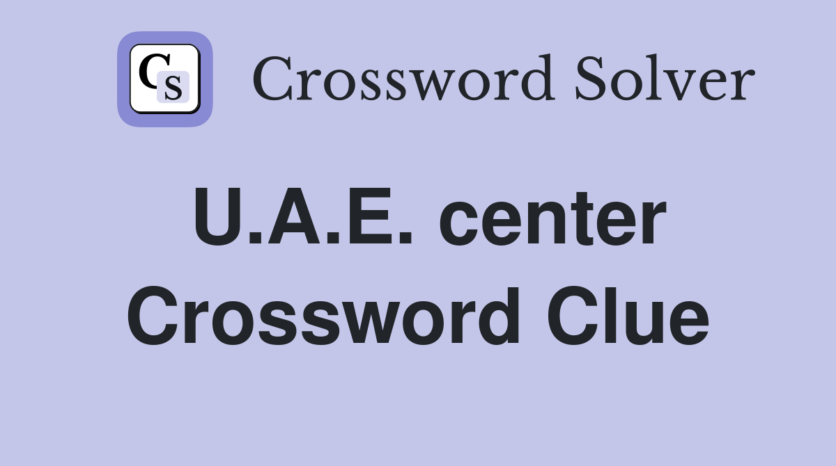 U.A.E. center Crossword Clue