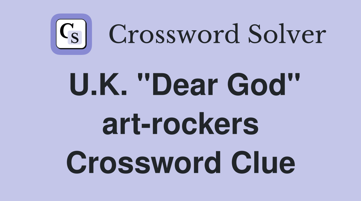 U.K. "Dear God" art-rockers Crossword Clue
