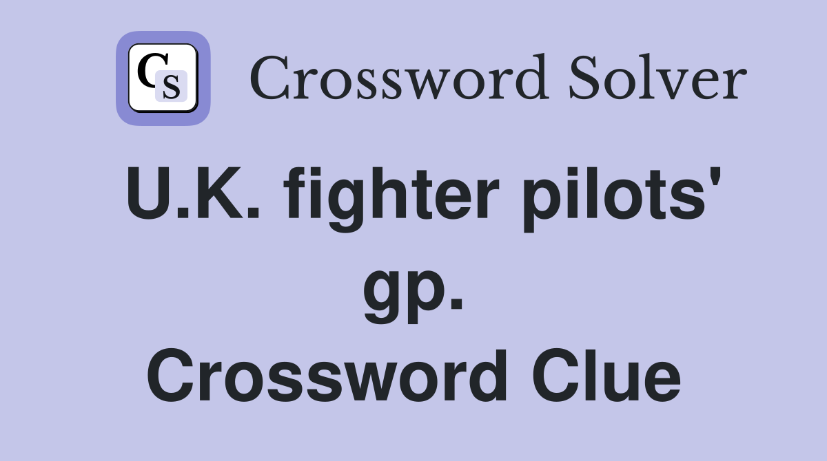 U.K. fighter pilots' gp. Crossword Clue