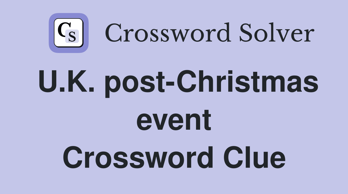 U.K. post-Christmas event Crossword Clue