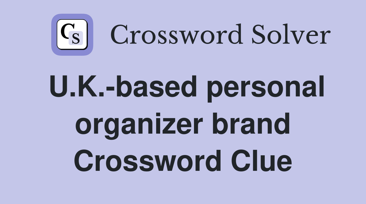 U.K.-based personal organizer brand Crossword Clue