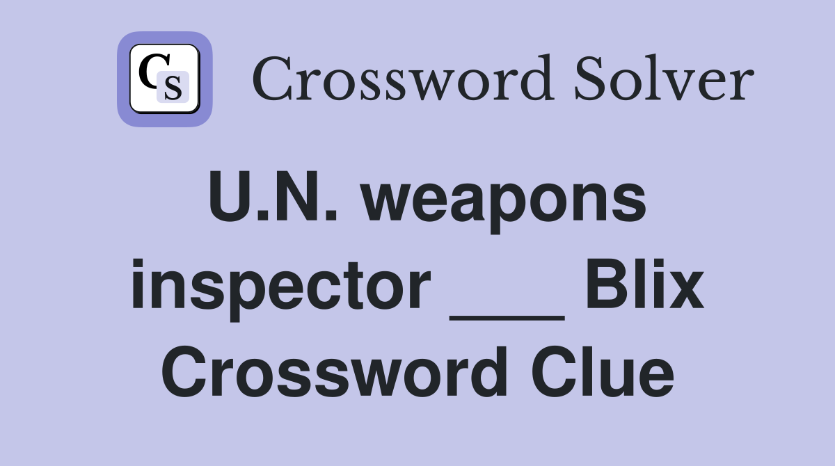 U.N. weapons inspector ___ Blix Crossword Clue