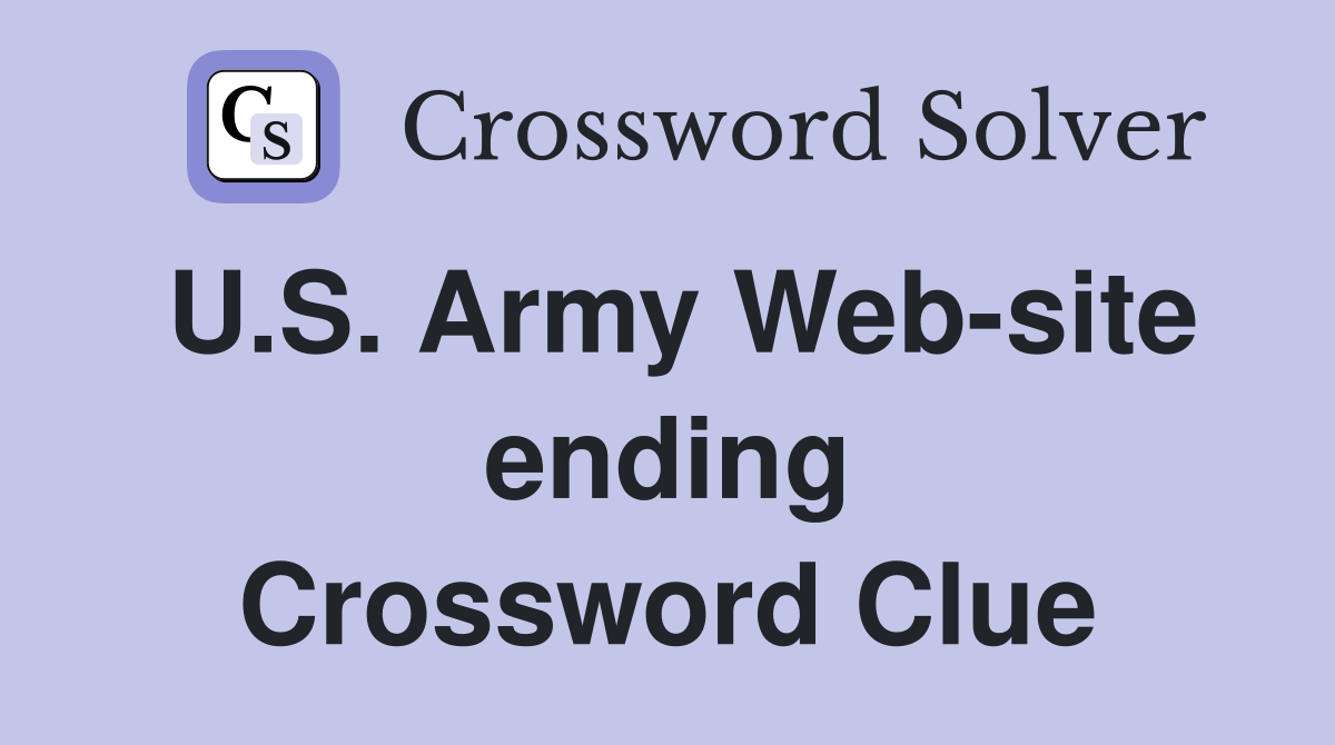 U.S. Army Web-site ending Crossword Clue