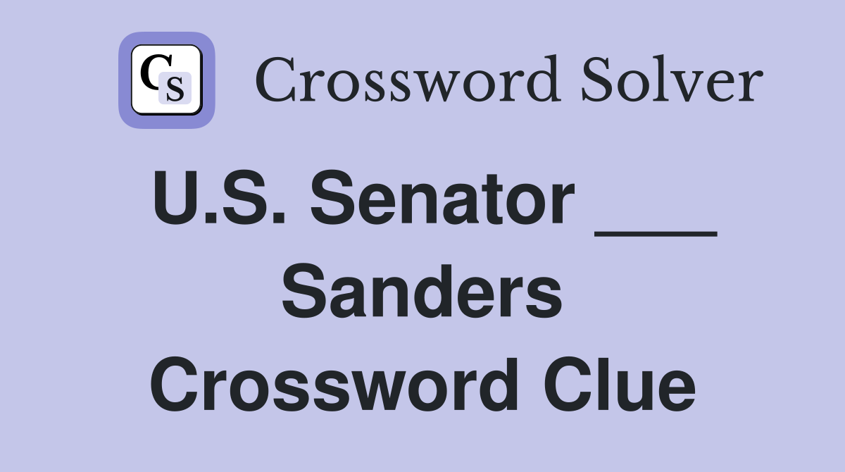 U.S. Senator ___ Sanders Crossword Clue