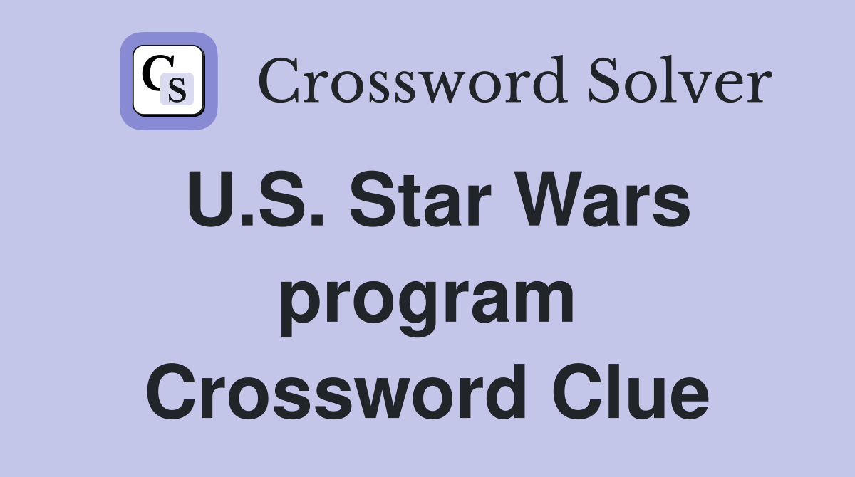 U.S. Star Wars program Crossword Clue
